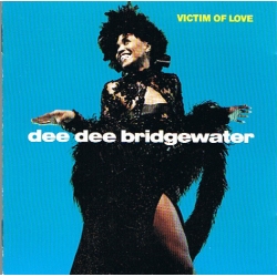 Dee Dee Bridgewater - Victim of Love